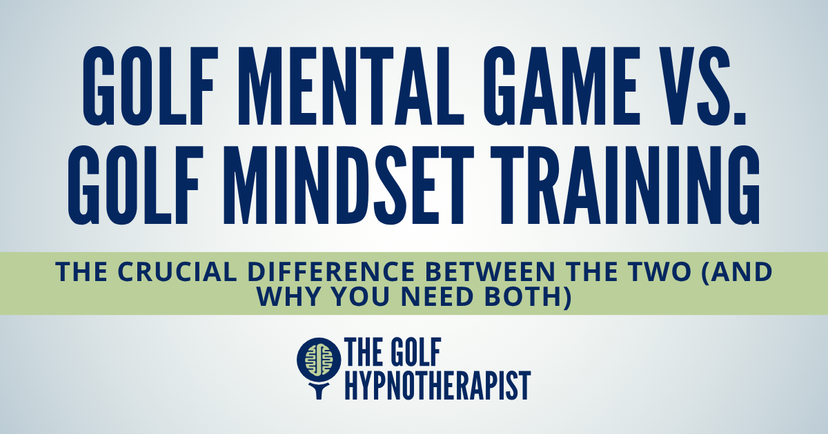 52. Mental Game v Mindset Training
